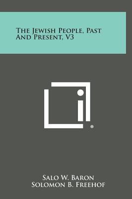 The Jewish People, Past and Present, V3