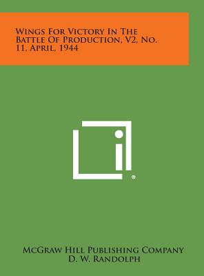 Wings for Victory in the Battle of Production, V2, No. 11, April, 1944
