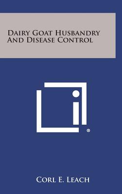 Dairy Goat Husbandry and Disease Control