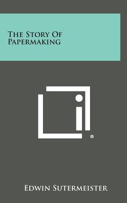 The Story of Papermaking
