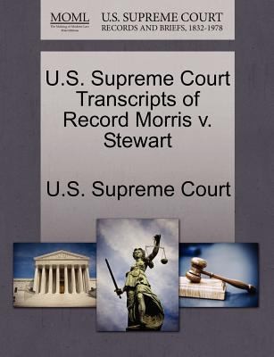 U.S. Supreme Court Transcripts of Record Morris V. Stewart