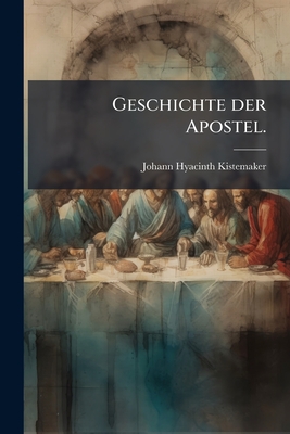 Geschichte der Apostel.