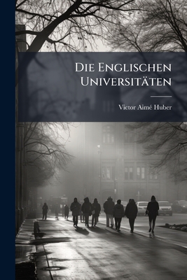 Die Englischen Universitäten
