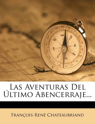 Las Aventuras Del Último Abencerraje...