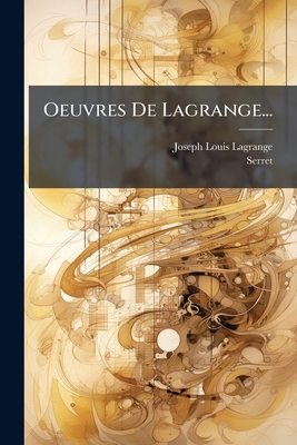 Oeuvres De Lagrange...