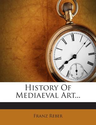 History Of Mediaeval Art...