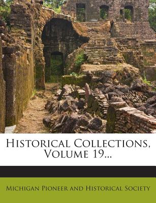 Historical Collections, Volume 19...