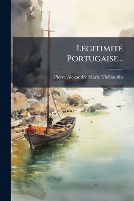 Légitimité Portugaise...