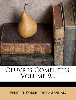 Oeuvres Completes, Volume 9...