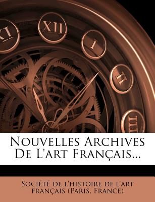 Nouvelles Archives de L'Art Francais...