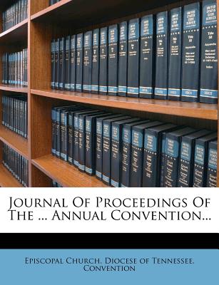 Journal of Proceedings of the ... Annual Convention...