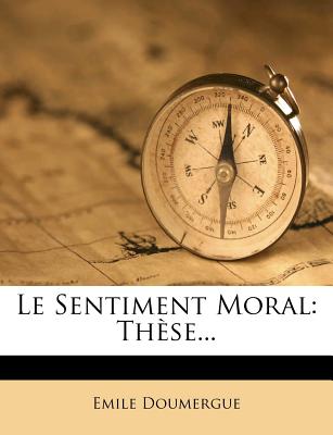 Le Sentiment Moral: These...