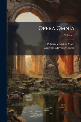 Opera Omnia; Volume 4
