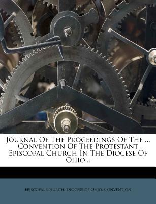 Journal of the Proceedings of the ... Convention of the Protestant Episcopal Church in the Diocese of Ohio...