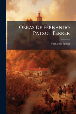 Obras De Fernando Patxot Ferrer: Las Ruinas De Mi Convento...