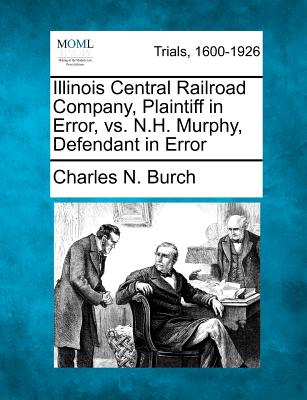 Illinois Central Railroad Company, Plaintiff in Error, vs. N.H. Murphy, Defendant in Error