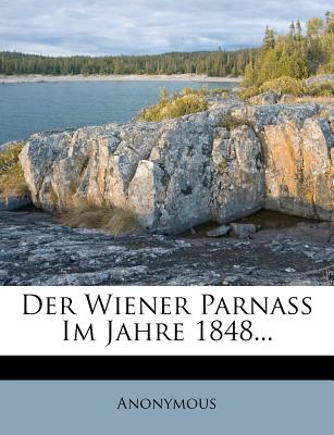 Der Wiener Parnass Im Jahre 1848...