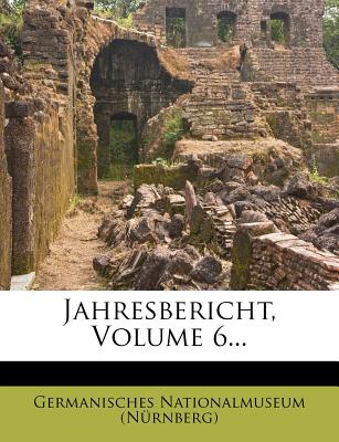 Jahresbericht, Volume 6...