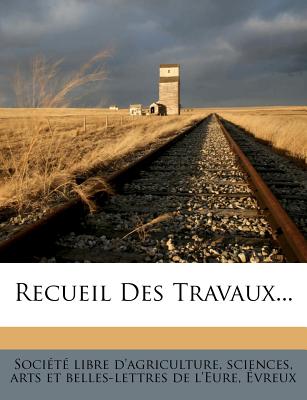 Recueil Des Travaux...