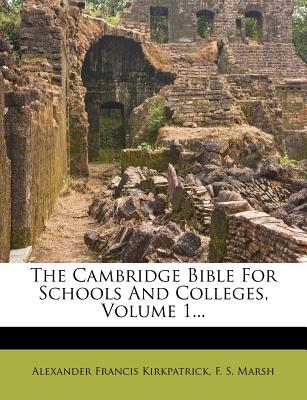 The Cambridge Bible for Schools and Colleges, Volume 1...