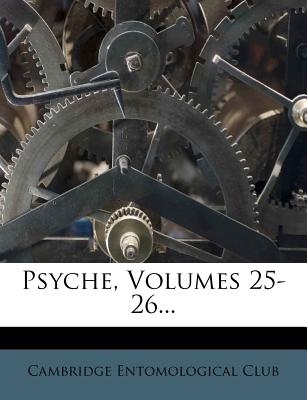 Psyche, Volumes 25-26...