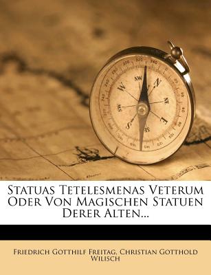 Statuas Tetelesmenas Veterum Oder Von Magischen Statuen Derer Alten...