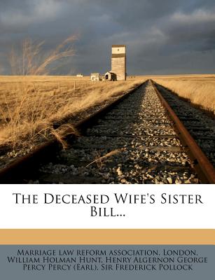 The Deceased Wife's Sister Bill...