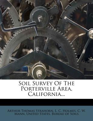 Soil Survey of the Porterville Area, California...