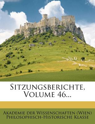 Sitzungsberichte, Volume 46...