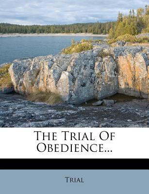 The Trial of Obedience...