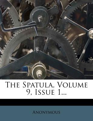 The Spatula, Volume 9, Issue 1...