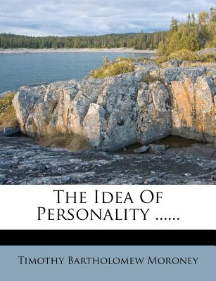 The Idea of Personality ......