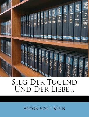 Sieg Der Tugend Und Der Liebe.