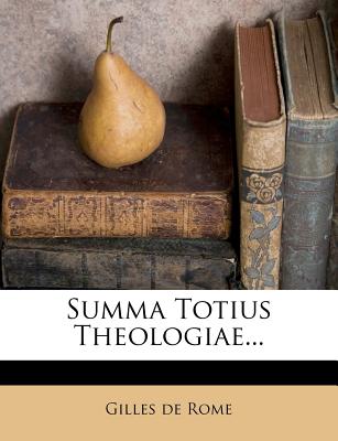 Summa Totius Theologiae...