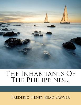 The Inhabitants Of The Philippines...