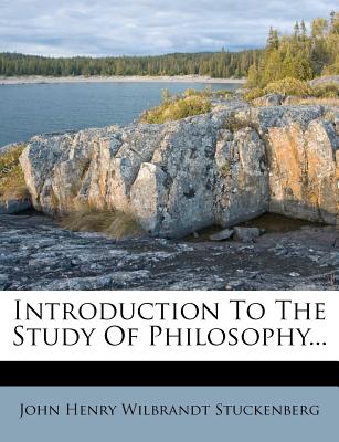 Introduction to the Study of Philosophy...