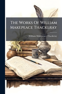 The Works Of William Makepeace Thackeray: The Book Of Snobs And Sketches And Travels In London