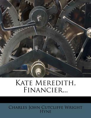 Kate Meredith, Financier...
