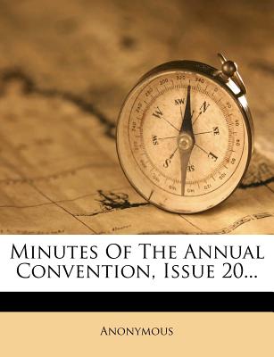 Minutes of the Annual Convention, Issue 20...