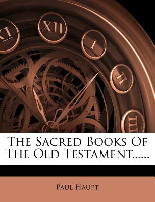 The Sacred Books of the Old Testament......