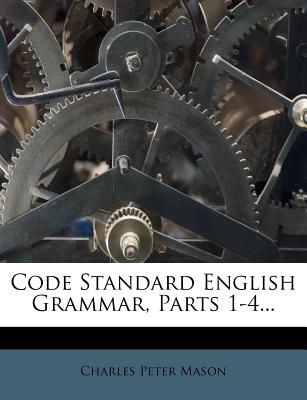 Code Standard English Grammar, Parts 1-4...