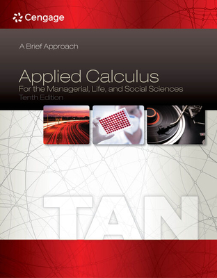 Applied Calculus for the Managerial, Life, and Social Sciences: A Brief Approach