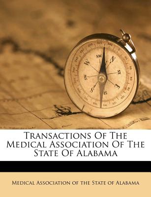 Transactions Of The Medical Association Of The State Of Alabama