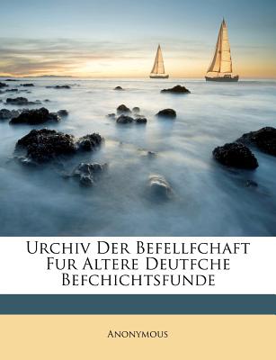 Urchiv Der Befellfchaft Fur Altere Deutfche Befchichtsfunde