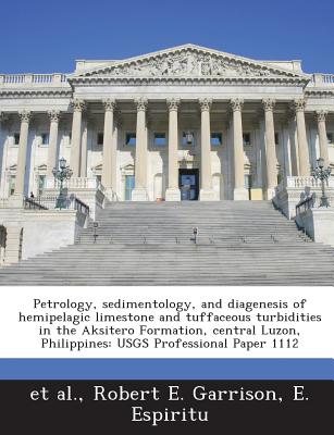 Petrology, sedimentology, and diagenesis of hemipelagic limestone and tuffaceous turbidities in the Aksitero Formation, central Luzon, Philippines: US