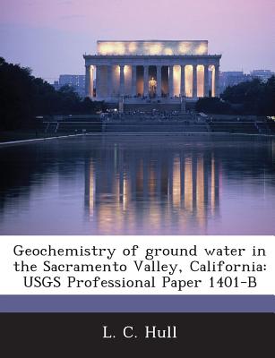 Geochemistry of ground water in the Sacramento Valley, California: USGS Professional Paper 1401-B