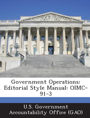 Government Operations: Editorial Style Manual: Oimc-91-3