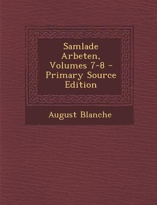 Samlade Arbeten, Volumes 7-8