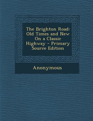 Brighton Road: Old Times and New on a Classic Highway