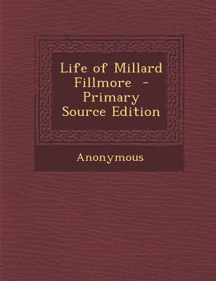 Life of Millard Fillmore